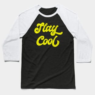 Stay Cool Baseball T-Shirt